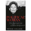 Political Woman: The Big Little Life of Jeane Kirkpatrick