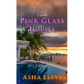 Pink Glass Houses