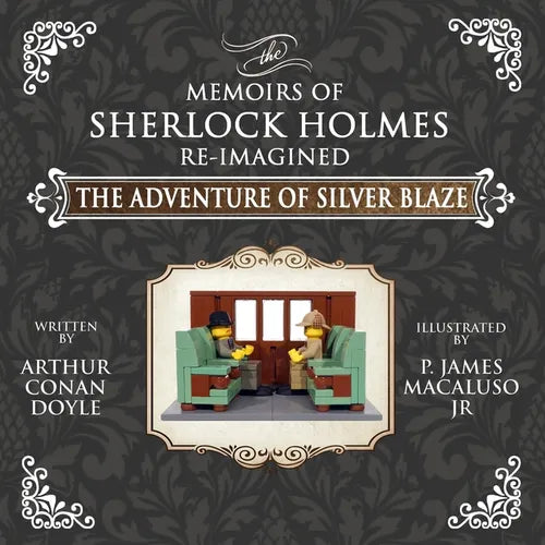 The Adventure of Silver Blaze - The Adventures of Sherlock Holmes Re-Imagined