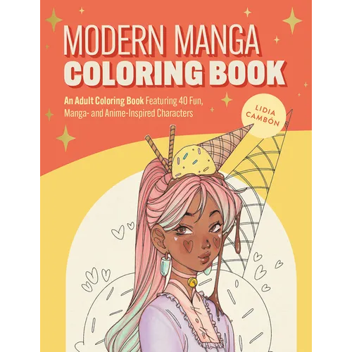 The Modern Manga Coloring Book: Pop Manga and Anime-Inspired Coloring Book for Teens and Adults