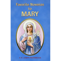 Favorite Novenas to Mary: Arranged for Private Prayer in Accord with the Liturgical Year on the Feasts of Our Lady
