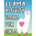 Llama Activity Book For Girls: Coloring And Tracing Sheets For Kids, Amazing Illustrations And Designs Of Llamas To Color