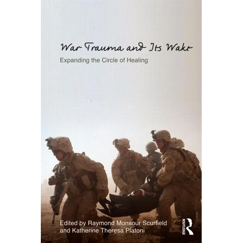 War Trauma and Its Wake: Expanding the Circle of Healing