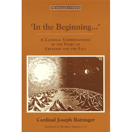In the Beginning...': A Catholic Understanding of the Story of Creation and the Fall