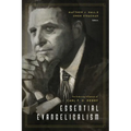 Essential Evangelicalism: The Enduring Influence of Carl F. H. Henry
