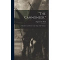 "The Cannoneer.": Recollections of Service in the Army of the Potomac