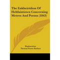 The Enkheiridion Of Hehfaistiown Concerning Metres And Poems (1843)