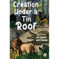 Creation Under a Tin Roof