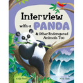 Interview with a Panda: And Other Endangered Animals Too