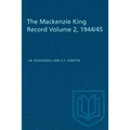 The Mackenzie King Record Volume 2, 1944/45