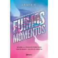 Fuimos Momentos: Rendirse a la Tentación Puede Poner Todo En Riesgo... (Novela) / We Were Just a Moment (a Novel)
