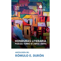 Honduras literaria poesía: Tomo III (1892-1899)