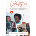 Celebrity 2.0: The Role of Social Media Influencer Marketing in Building Brands