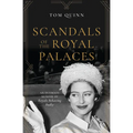 Scandals of the Royal Palaces: An Intimate Memoir of Royals Behaving Badly