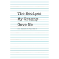 The Recipes My Granny Gave Me: It's Important To pass them On
