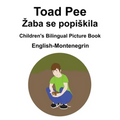 English-Montenegrin Toad Pee/Zaba se popiskila Children's Bilingual Picture Book