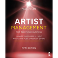 Artist Management for the Music Business: Manage Your Career in Music: Manage the Music Careers of Others