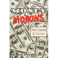 Money Morons: Their Causes & Cures