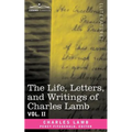 The Life, Letters, and Writings of Charles Lamb, in Six Volumes: Vol. II