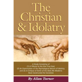 The Christian & Idolatry