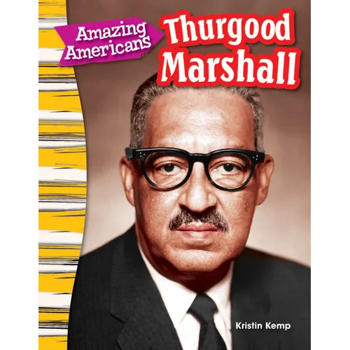 Amazing Americans Thurgood Marshall