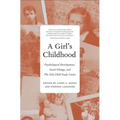 Girl's Childhood: Psychological Development, Social Change, and the Yale Child Study Center