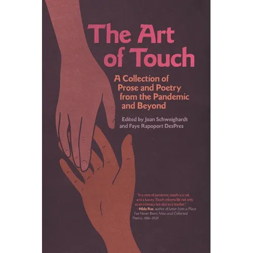 The Art of Touch: A Collection of Prose and Poetry from the Pandemic and Beyond