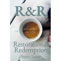 R & R: Restoration & Redemption