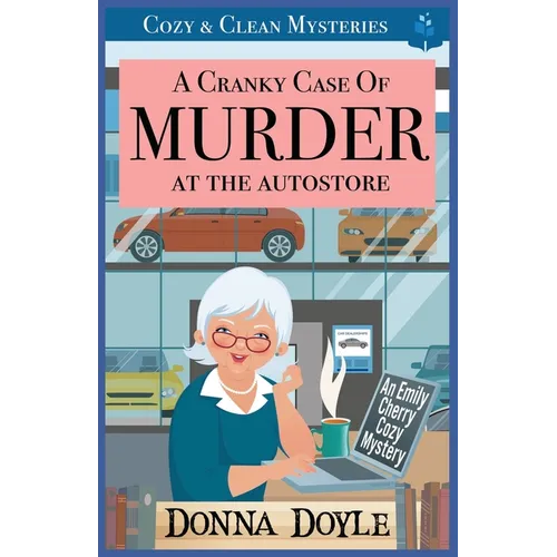 A Cranky Case of Murder At The Autostore: Cozy & Clean Mysteries