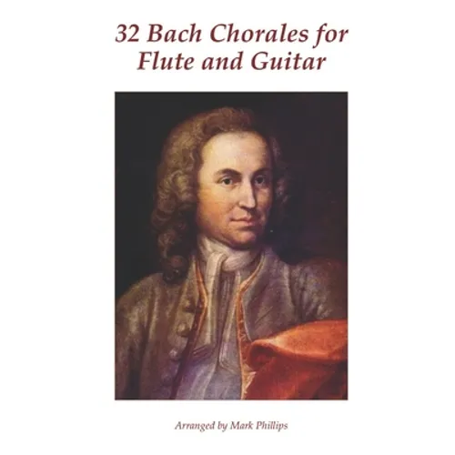 32 Bach Chorales for Flute and Guitar