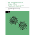The Definitive Zoroastrian Critique of Islam: Chapters 11-12 of the Skand Gumānīg-Wizār by Mardānfarrox Son of Ohrmazddād
