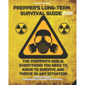Prepper's Long-Term Survival Guide: The Prepper's Bible: Everything You Need to Know to Survive and Thrive in Any Situation