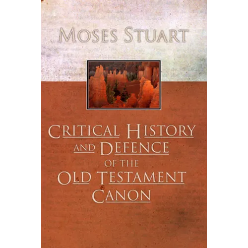 Critical History and Defence of the Old Testament Canon