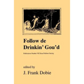 Follow de Drinkin' Gou'd