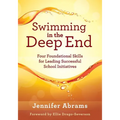 Swimming in the Deep End: Four Foundational Skills for Leading Successful School Initiatives (Managing Change Through Strategic Planning and Effective