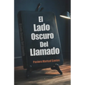 El Lado Oscuro Del Llamado