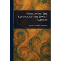 Pirke Avot: The Sayings of the Jewish Fathers