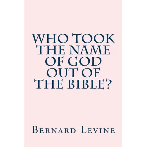 Who took the name of God out of the Bible?