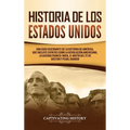 Historia de los Estados Unidos: Una guía fascinante de la historia de América, que incluye acontecimientos como la Revolución americana, la guerra fra