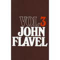 The Works of John Flavel, Volume 3