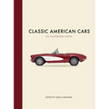 Classic American Cars: An Illustrated Guide