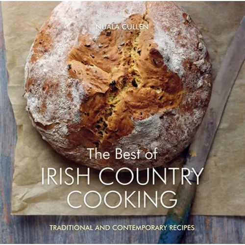 The Best of Irish Country Cooking: Classic and Contemporary Recipes