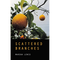 Scattered Branches