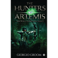 The Hunters of Artemis: New world Odyssey series: Book 3
