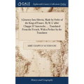 A Journey Into Siberia, Made by Order of the King of France. By M. L'abbé Chappe D'Auteroche, ... Translated From the French, With a Preface by the Tr