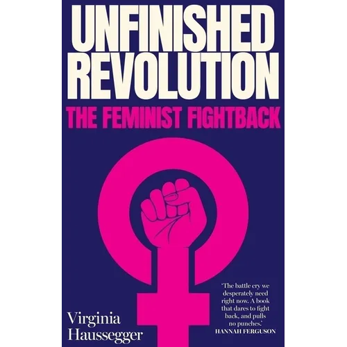 Unfinished Revolution The feminist fightback