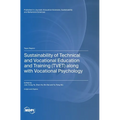 Sustainability of Technical and Vocational Education and Training (TVET) along with Vocational Psychology