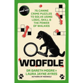 Woofdle: 75 Canine Crime Puzzles to Solve Using Logic, Skill & the Power of Walkies