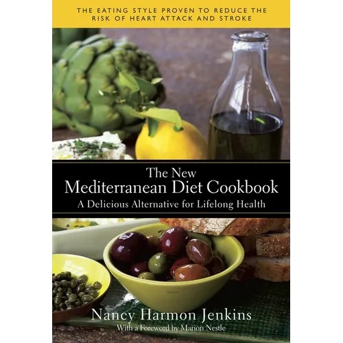 The New Mediterranean Diet Cookbook: A Delicious Alternative for Lifelong Health