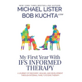 My First Year with IFS Informed Therapy: A Journey of Discovery, Healing, and Development through Internal Family Systems Therapy